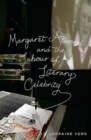 Margaret Atwood and the Labour of Literary Celebrity - Book