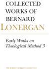 Early Works on Theological Method 3 : Volume 24 - Book