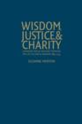 Wisdom, Justice and Charity : Canadian Social Welfare Through the Life of Jane B. Wisdom, 1884-1975 - Book