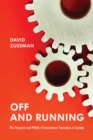 Off and Running : The Prospects and Pitfalls of Government Transitions in Canada - Book