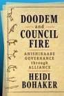 Doodem and Council Fire : Anishinaabe Governance through Alliance - Book