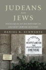Judeans and Jews : Four Faces of Dichotomy in Ancient Jewish History - Book