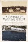 A Century of Maritime Science : The St. Andrews Biological Station - Book