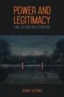 Power and Legitimacy : Law, Culture, and Literature - Book