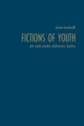 Fictions of Youth : Pier Paolo Pasolini, Adolescence, Fascisms - Book
