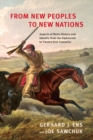 From New Peoples to New Nations : Aspects of Metis History and Identity from the Eighteenth to the Twenty-First Centuries - Book