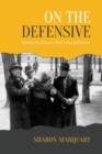 On the Defensive : Reading the Ethical in Nazi Camp Testimonies - Book