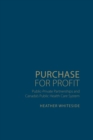 Purchase for Profit : Public-Private Partnerships and Canada's Public Health Care System - Book
