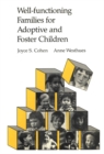 Well-functioning Families for Adoptive and Foster Children : A Handbook for Child Welfare Workers - eBook