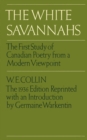 The White Savannahs : The First Study of Canadian Poetry from a Contemporary Viewpoint - eBook