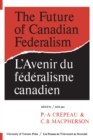 The Future of Canadian Federalism/L'Avenir du federalisme canadien - eBook