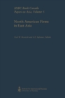 North American Firms in East Asia : HSBC Bank Canada Papers on Asia, Volume 5 - eBook