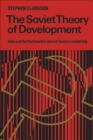 The Soviet Theory of Development : India and the Third World in Marxist-Leninist Scholarship - eBook