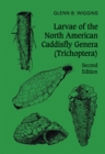 Larvae of the North American Caddisfly Genera (Trichoptera) - eBook