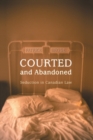 Courted and Abandoned : Seduction in Canadian Law - Book