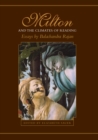 Milton and the Climates of Reading : Essays by Balachandra Rajan - eBook