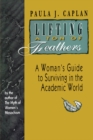 Lifting a Ton of Feathers : A Woman's Guide to Surviving in the Academic World - eBook