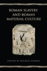 Roman Slavery and Roman Material Culture - eBook
