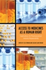 Access to Medicines as a Human Right : Implications for Pharmaceutical Industry Responsibility - eBook