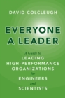 Everyone a Leader : A Guide to Leading High-Performance Organizations for Engineers and Scientists - eBook