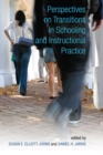 Perspectives on Transitions in Schooling and Instructional Practice - eBook