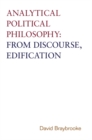 Analytical Political Philosophy : From Discourse, Edification - eBook