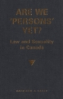 Are We 'Persons' Yet? : Law and Sexuality in Canada - eBook