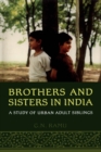 Brothers and Sisters in India : A Study of Urban Adult Siblings - eBook