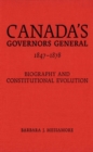 Canada's Governors General, 1847-1878 : Biography and Constitutional Evolution - eBook