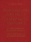 Canadian Film and Video : A Bibliography and Guide to the Literature - eBook