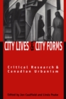 City Lives and City Forms : Critical Research and Canadian Urbanism - eBook