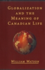 Globalization and the Meaning of Canadian Life - eBook