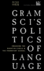 Gramsci's Politics of Language : Engaging the Bakhtin Circle and the Frankfurt School - eBook