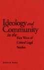 Ideology and Community in the First Wave of Critical Legal Studies - eBook