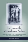 In Love with a Handsome Sailor : The Emergence of Gay Identity and the Novels of Pierre Loti - eBook
