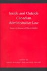 Inside and Outside Canadian Administrative Law : Essays in Honour of David Mullan - eBook