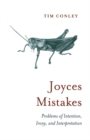 Joyces Mistakes : Problems of Intention, Irony, and Interpretation - eBook