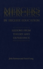 Mergers in Higher Education : Lessons from Theory and Experience - eBook