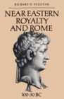 Near Eastern Royalty and Rome, 100-30 Bc - eBook