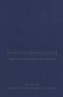 Our Children's Future : Child Care Policy in Canada - eBook