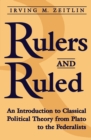 Rulers and Ruled : An Introduction to Classical Political Theory - eBook