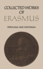 Collected Works of Erasmus : Spiritualia and Pastoralia, Volume 69 - eBook