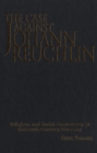 The Case Against Johann Reuchlin : Social and Religious Controversy in Sixteenth-Century  Germany - eBook