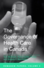 The Governance of Health Care in Canada : The Romanow Papers, Volume 3 - eBook