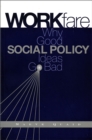 Workfare : Why Good Social Policy Ideas Go Bad - eBook