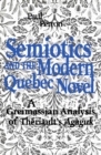Semiotics and the Modern Quebec Novel : A Greimassian analysis of Th?riault's Agaguk - eBook
