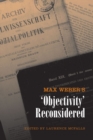 Max Weber's 'Objectivity' Reconsidered - eBook