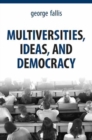 Multiversities, Ideas, and Democracy - eBook