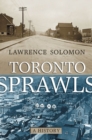 Toronto Sprawls : A History - eBook