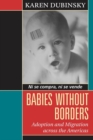 Babies without Borders : Adoption and the Symbolic Child in a Globalizing World - eBook